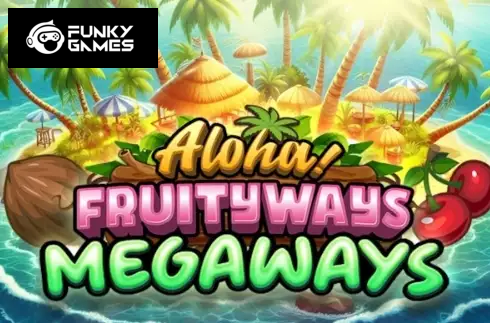 Aloha! Fruityways